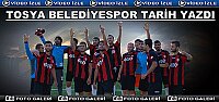 TOSYA BELEDİYESPOR ZİRAAT KUPASINDA TARİH YAZDI
