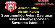 Tosya Belediyespor'dan Savunma İstendi