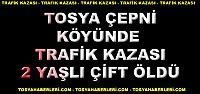 TOSYA ÇEPNİ KÖYÜNDE TRAFİK KAZASI 2 ÖLÜ