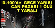 TOSYA D-100 'DE TRAFİK KAZASI 1 ÖLÜ 7 YARALI