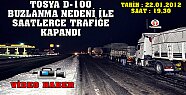 TOSYA D-100 TRAFİĞE KAPANDI