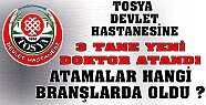 Tosya Devlet Hastanesine 3 Adet Doktor Ataması Yapıldı