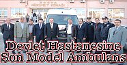 Tosya Devlet Hastanesine Son Model Ambulans Teslim edildi