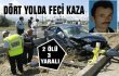 Tosya Dört Yolda Feci Kaza 2 Ölü 3 Yaralı