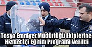 Tosya Emniyet Müdürlüğü ekiplerine Hizmet İçi Eğitim Programı verildi