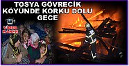 Tosya İlçesi Gövrecik Köyünde Yangın