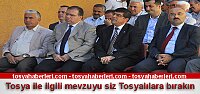 Tosya ile ilgili mevzuyu siz Tosyalılara bırakın..