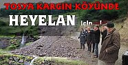 TOSYA KARGIN KÖYÜNDE HEYELAN için Toplandılar