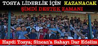 TOSYA LİDERLİK İÇİN KAZANACAK