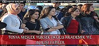 TOSYA MESLEK YÜKSEK OKULU AKADEMİK YIL AÇILIŞI YAPILDI