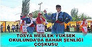 TOSYA MESLEK YÜKSEL OKULUNDA ’DA BAHAR ŞENLİĞİ ÇOŞKUSU