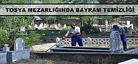 Tosya Asr-i Mezarlığında Bayram Temizliği Başladı