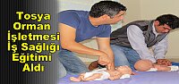 Tosya Orman İşletmesi İş Sağlığı Eğitimi aldı