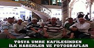 Tosya Umre Kafilesinden Haber ve Fotograflar