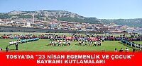 TOSYA’DA 23 NİSAN ULUSAL EGEMENLİK VE ÇOCUK BAYRAMI KUTLANDI