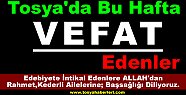 Tosya'da Bu Hafta VEFAT edenler.