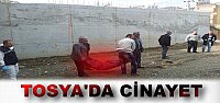 TOSYA'DA CİNAYET