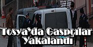 Tosya’da Gaspçılar Yakalanarak Tutuklandı