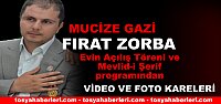 TOSYA’DA GAZİ FIRAT ZORBA’YA YAPILAN EV TÖRENLE TESLİM EDİLDİ