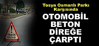 Tosya'da Otomobil Direğe Çarptı Direk Yolu Kapattı