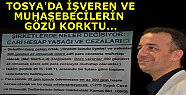 Tosya'da İşveren ve Muhasebecilerin GÖZÜ KORKTU
