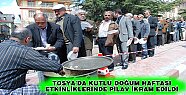 Tosya'da Kutlu Doğum Haftasında Pilav İkram Edildi