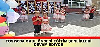 TOSYA’DA OKUL ÖNCESİ EĞİTİM ŞENLİKLERİ DEVAM EDİYOR