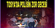 Tosya'da Polisin Zor Gecesi