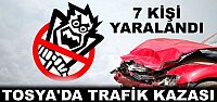 TOSYA'DA TRAFİK KAZASINDA 7 KİŞİ YARALANDI