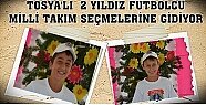 Tosya'dan 2 yıldız Futbolcu Seçmelere Gidiyor