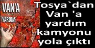 ''Tosya'dan Van'a Yardım Eli '' Kampanyası Arabası Yola Çıktı