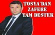Tosya'dan Zafere Tam Destek