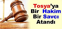 Tosya’ya Bir Hakim Bir Savcı Atandı