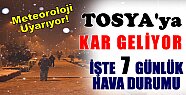 TOSYA'YA KAR GELİYOR !