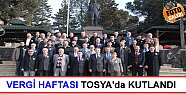VERGİ HAFTASI TOSYA'DA KUTLANDI