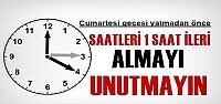 Yaz saati uygulaması başlıyor!