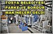 Tosya Belediyesine Yeni Makinalar Geldi
