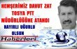 YENİ TOSYA PTT MÜDÜRÜ DAVUT ZAT..