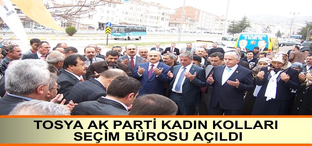 TOSYA AK PARTİ KADIN KOLLARI SEÇİM BÜROSU AÇILDI