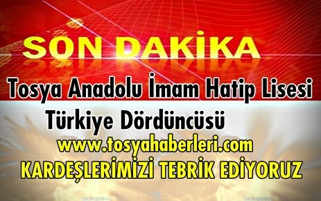 Tosya Anadolu İmam Hatip Lisesi Türkiye Dördüncüsü 