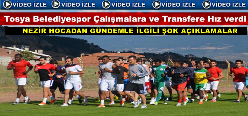 TOSYA BELEDİYESPOR ÇALIŞMALARA VE TRANSFERE HIZ VERDİ