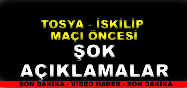 Tosya Belediyespor-İskilip Belediyespor Maç Öncesi Çarpıcı açıklamalar