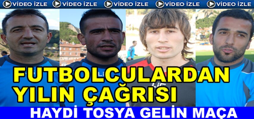 Tosya Belediyespor'lu oyuncular Taraftarlara seslendi