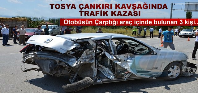 TOSYA ÇANKIRI KAVŞAĞINDA KORKUNÇ KAZA