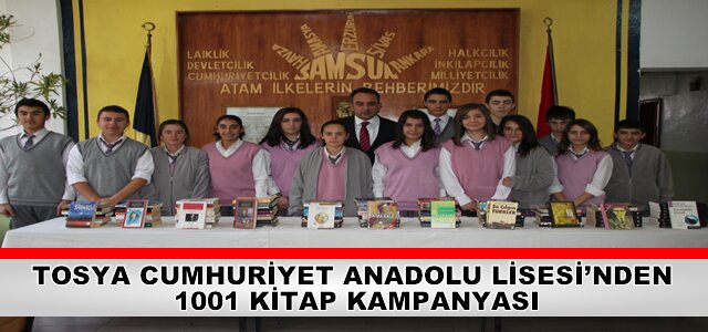 TOSYA CUMHURİYET ANADOLU LİSESİ’NDEN 1001 KİTAP KAMPANYASI