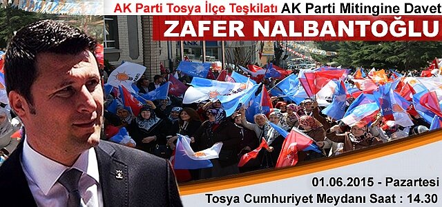 TOSYA'DA SEÇİM MİTİNGLERİ PAZARTESİ GÜNÜ BAŞLIYOR