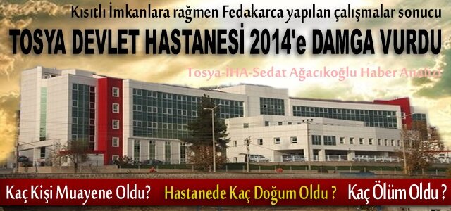 TOSYA DEVLET HASTANESİ 2014'e DAMGA VURDU