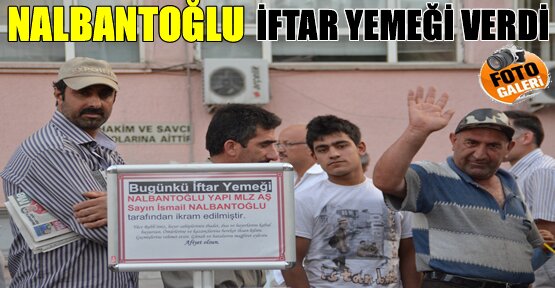 Tosya İftar Çadırınıda Yemeği NALBANTOĞLU İkram Etti