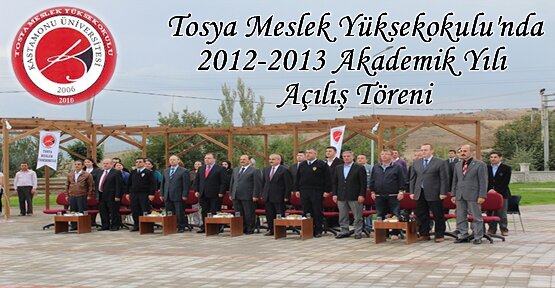Tosya Meslek Yüksekokulu'nda 2012-2013 akademik yılı açılış töreni