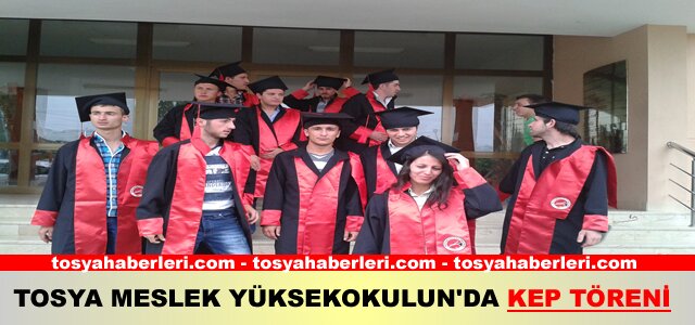 TOSYA MESLEK YÜKSEKOKULUN’DA KEP TÖRENİ